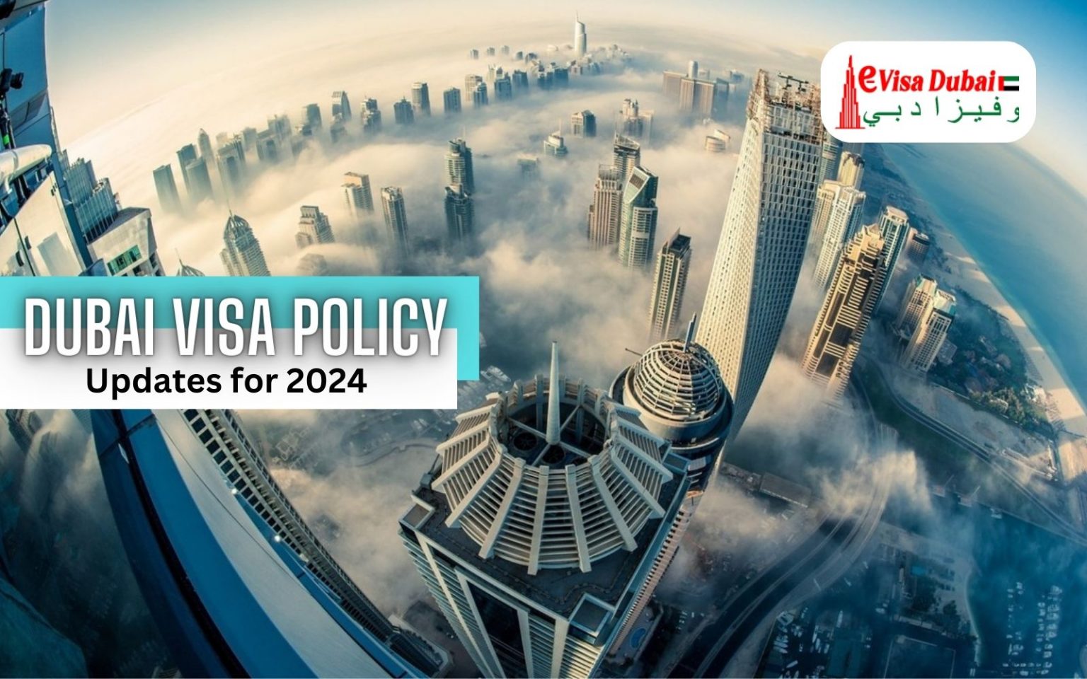 Dubai Visa Policy Updates for 2024: What Travelers Need to Know